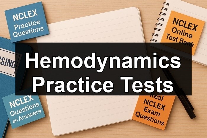 Hemodynamics Practice Tests