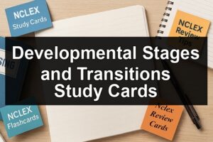 Developmental Stages and Transitions Study Cards