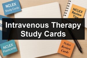 Intravenous Therapy Study Cards