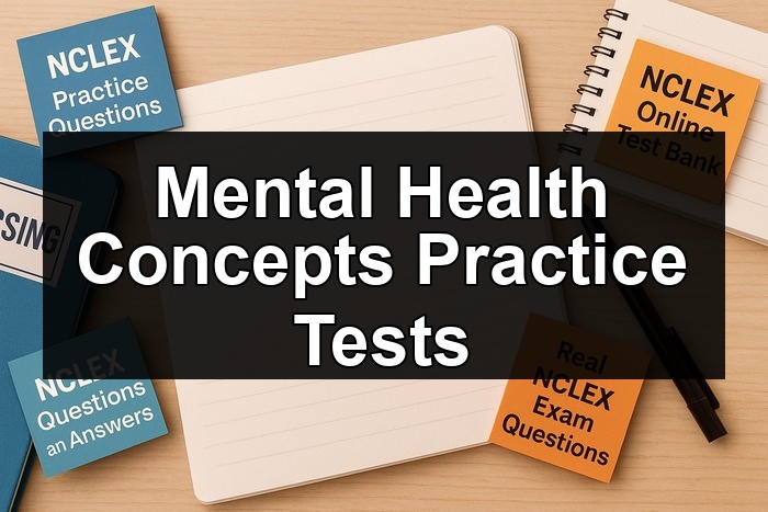 Mental Health Concepts Practice Tests