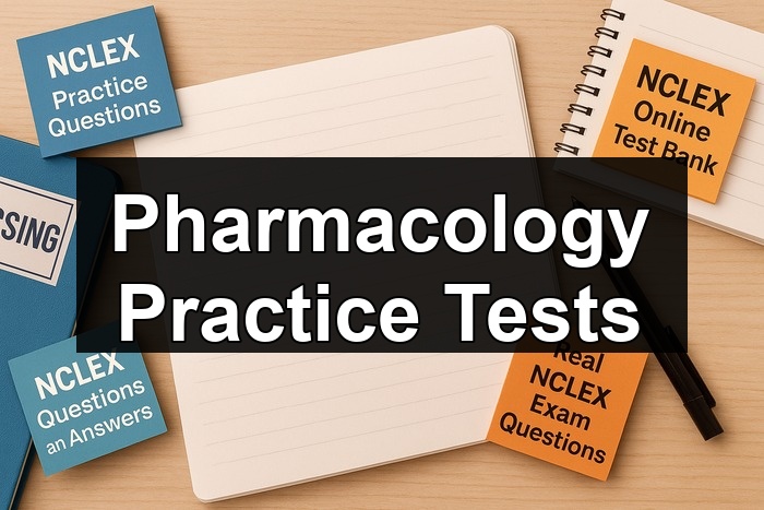 Pharmacology Practice Tests