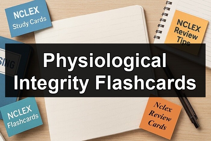 Physiological Integrity Flashcards